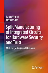 Télécharger le livre :  Split Manufacturing of Integrated Circuits for Hardware Security and Trust