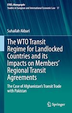 Download this eBook The WTO Transit Regime for Landlocked Countries and its Impacts on Members' Regional Transit Agreements