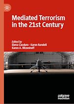 Télécharger le livre :  Mediated Terrorism in the 21st Century