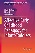 Télécharger le livre :  Affective Early Childhood Pedagogy for Infant-Toddlers