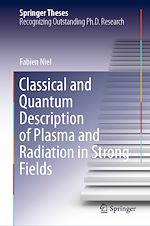 Télécharger le livre :  Classical and Quantum Description of Plasma and Radiation in Strong Fields