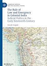 Download this eBook The Rule of Law and Emergency in Colonial India