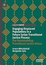 Télécharger le livre :  Engaging Displaced Populations in a Future Syrian Transitional Justice Process