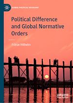 Télécharger le livre :  Political Difference and Global Normative Orders