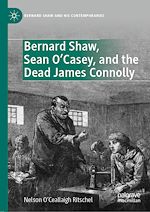 Télécharger le livre :  Bernard Shaw, Sean O'Casey, and the Dead James Connolly