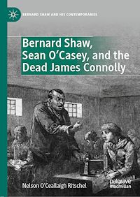 Télécharger le livre :  Bernard Shaw, Sean O'Casey, and the Dead James Connolly