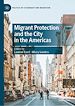 Télécharger le livre :  Migrant Protection and the City in the Americas