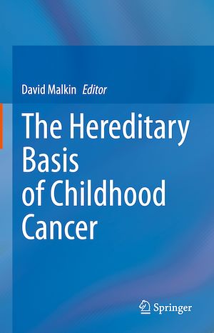 Téléchargez le livre :  The Hereditary Basis of Childhood Cancer
