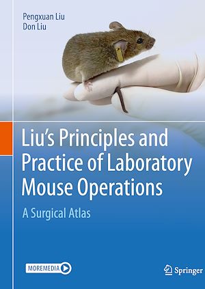 Téléchargez le livre :  Liu's Principles and Practice of Laboratory Mouse Operations