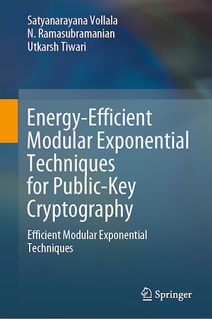 Téléchargez le livre :  Energy-Efficient Modular Exponential Techniques for Public-Key Cryptography