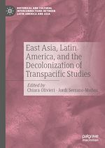 Télécharger le livre :  East Asia, Latin America, and the Decolonization of Transpacific Studies