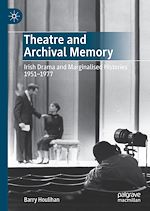 Télécharger le livre :  Theatre and Archival Memory