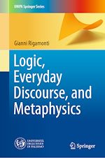 Télécharger le livre :  Logic, Everyday Discourse, and Metaphysics
