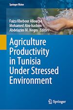 Télécharger le livre :  Agriculture Productivity in Tunisia Under Stressed Environment