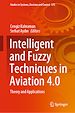 Télécharger le livre :  Intelligent and Fuzzy Techniques in Aviation 4.0