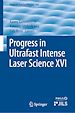 Télécharger le livre :  Progress in Ultrafast Intense Laser Science XVI