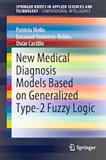 Télécharger le livre :  New Medical Diagnosis Models Based on Generalized Type-2 Fuzzy Logic