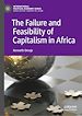 Télécharger le livre :  The Failure and Feasibility of Capitalism in Africa