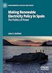 Télécharger le livre :  Making Renewable Electricity Policy in Spain