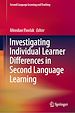 Télécharger le livre :  Investigating Individual Learner Differences in Second Language Learning