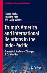 Télécharger le livre :  Trump's America and International Relations in the Indo-Pacific