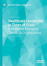 Télécharger le livre :  Healthcare Leadership in Times of Crisis