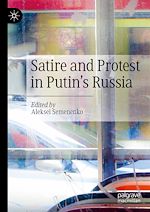 Télécharger le livre :  Satire and Protest in Putin's Russia
