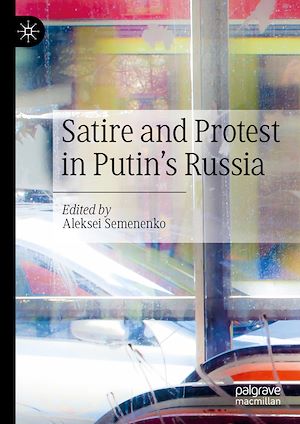 Téléchargez le livre :  Satire and Protest in Putin's Russia
