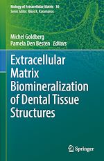 Télécharger le livre :  Extracellular Matrix Biomineralization of Dental Tissue Structures