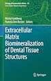Télécharger le livre :  Extracellular Matrix Biomineralization of Dental Tissue Structures