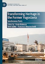 Télécharger le livre :  Transforming Heritage in the Former Yugoslavia