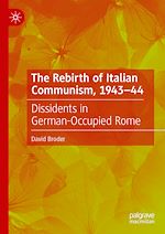 Télécharger le livre :  The Rebirth of Italian Communism, 1943–44