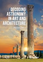 Télécharger le livre :  Decoding Astronomy in Art and Architecture
