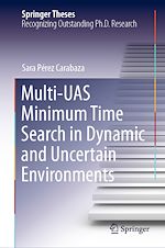Télécharger le livre :  Multi-UAS Minimum Time Search in Dynamic and Uncertain Environments