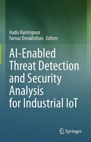 Téléchargez le livre :  AI-Enabled Threat Detection and Security Analysis for Industrial IoT