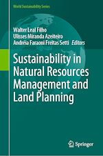 Télécharger le livre :  Sustainability in Natural Resources Management and Land Planning