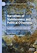 Télécharger le livre :  Narratives of Statelessness and Political Otherness