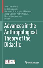 Télécharger le livre :  Advances in the Anthropological Theory of the Didactic