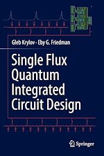 Télécharger le livre :  Single Flux Quantum Integrated Circuit Design
