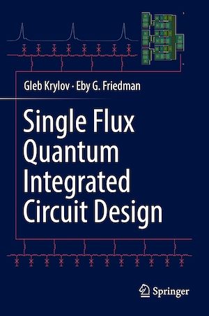 Téléchargez le livre :  Single Flux Quantum Integrated Circuit Design