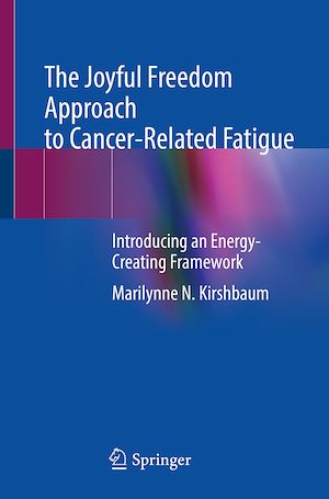 Téléchargez le livre :  The Joyful Freedom Approach to Cancer-Related Fatigue