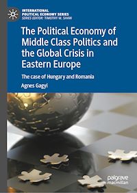 Télécharger le livre :  The Political Economy of Middle Class Politics and the Global Crisis in Eastern Europe