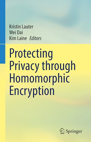 Téléchargez le livre :  Protecting Privacy through Homomorphic Encryption