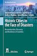 Télécharger le livre :  Historic Cities in the Face of Disasters