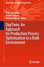 Télécharger le livre :  DigiTwin: An Approach for Production Process Optimization in a Built Environment