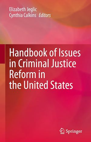 Download the eBook: Handbook of Issues in Criminal Justice Reform in the United States
