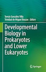 Télécharger le livre :  Developmental Biology in Prokaryotes and Lower Eukaryotes
