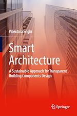 Télécharger le livre :  Smart Architecture – A Sustainable Approach for Transparent Building Components Design