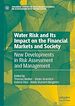 Télécharger le livre :  Water Risk and Its Impact on the Financial Markets and Society