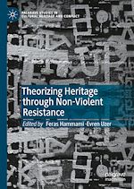Télécharger le livre :  Theorizing Heritage through Non-Violent Resistance
